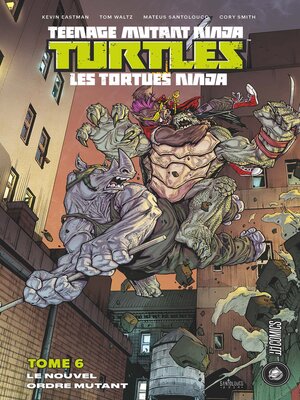 cover image of Les Tortues Ninja--TMNT, Tome 6